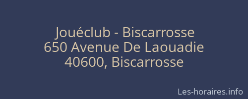 Jouéclub - Biscarrosse
