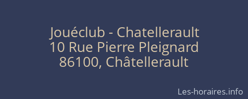 Jouéclub - Chatellerault