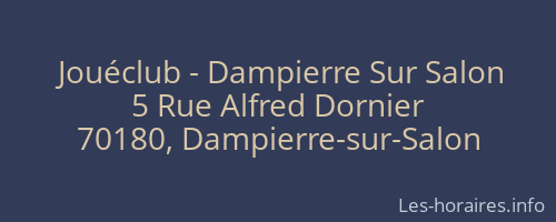 Jouéclub - Dampierre Sur Salon