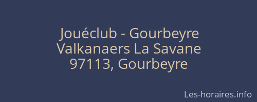 Jouéclub - Gourbeyre