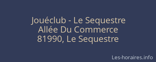 Jouéclub - Le Sequestre