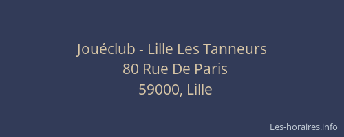 Jouéclub - Lille Les Tanneurs