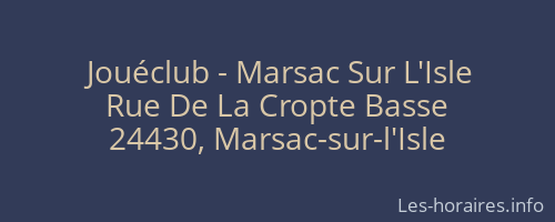 Jouéclub - Marsac Sur L'Isle