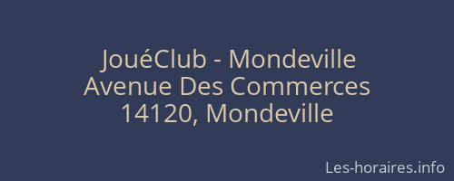 JouéClub - Mondeville