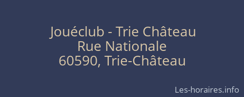 Jouéclub - Trie Château