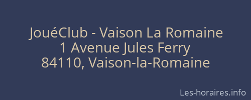 JouéClub - Vaison La Romaine