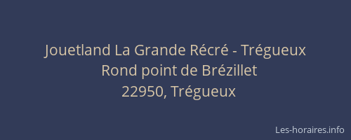 Jouetland La Grande Récré - Trégueux