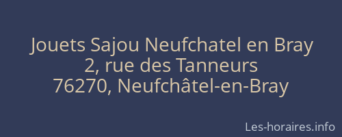 Jouets Sajou Neufchatel en Bray