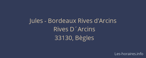 Jules - Bordeaux Rives d'Arcins