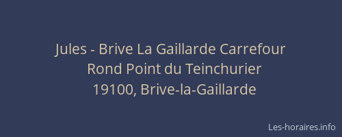 Jules - Brive La Gaillarde Carrefour
