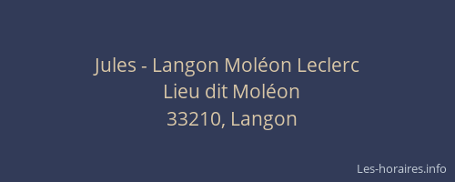 Jules - Langon Moléon Leclerc