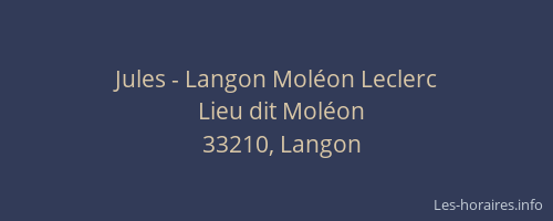 Jules - Langon Mol&eacute;on Leclerc