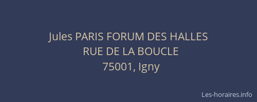 Jules PARIS FORUM DES HALLES
