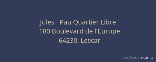 Jules - Pau Quartier Libre