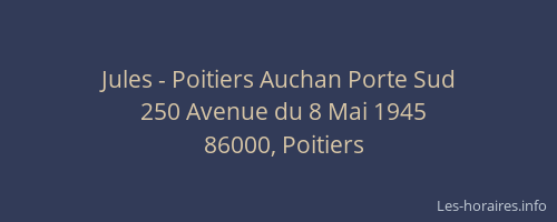 Jules - Poitiers Auchan Porte Sud