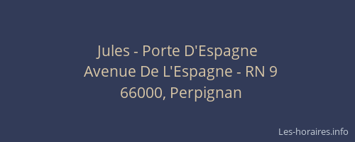 Jules - Porte D'Espagne