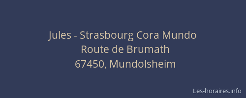 Jules - Strasbourg Cora Mundo