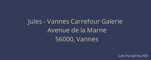 Jules - Vannes Carrefour Galerie