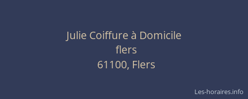 Julie Coiffure &agrave; Domicile