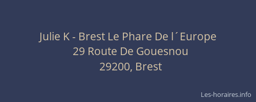 Julie K - Brest Le Phare De l´Europe