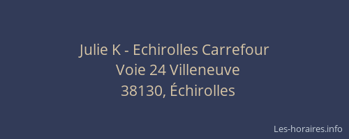 Julie K - Echirolles Carrefour