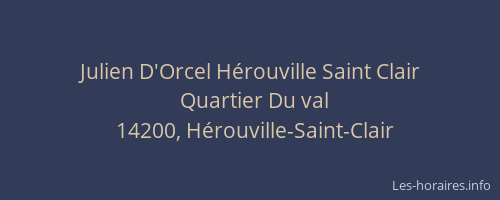 Julien D'Orcel H&eacute;rouville Saint Clair
