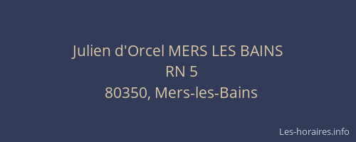 Julien d'Orcel MERS LES BAINS
