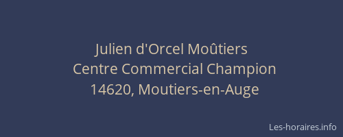 Julien d'Orcel Mo&ucirc;tiers