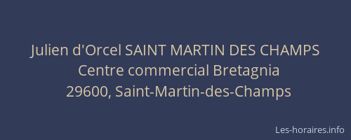 Julien d'Orcel SAINT MARTIN DES CHAMPS