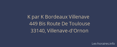K par K Bordeaux Villenave