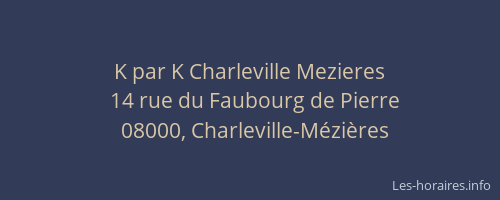 K par K Charleville Mezieres