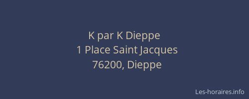 K par K Dieppe