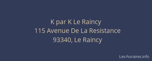 K par K Le Raincy