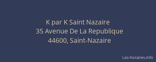 K par K Saint Nazaire