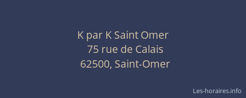 K par K Saint Omer