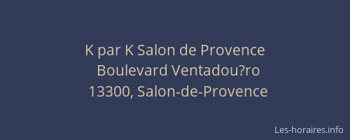 K par K Salon de Provence