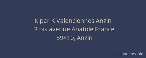 K par K Valenciennes Anzin