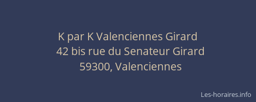 K par K Valenciennes Girard