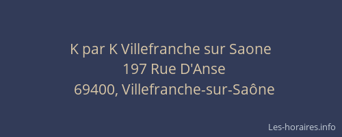 K par K Villefranche sur Saone