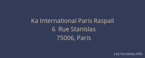 Ka International Paris Raspail