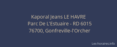 Kaporal Jeans LE HAVRE