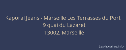Kaporal Jeans - Marseille Les Terrasses du Port