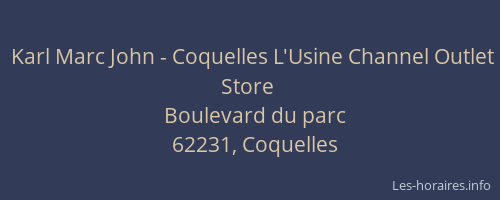 Karl Marc John - Coquelles L'Usine Channel Outlet Store