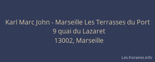 Karl Marc John - Marseille Les Terrasses du Port