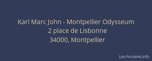 Karl Marc John - Montpellier Odysseum