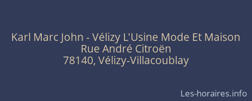 Karl Marc John - Vélizy L'Usine Mode Et Maison