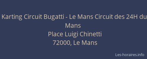 Karting Circuit Bugatti - Le Mans Circuit des 24H du Mans