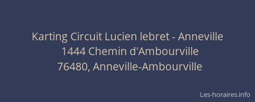 Karting Circuit Lucien lebret - Anneville