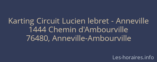 Karting Circuit Lucien lebret - Anneville