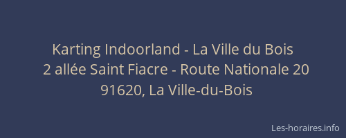 Karting Indoorland - La Ville du Bois